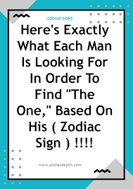 Birth Signs In Order Here S Exactly What Each Man Is Looking For In Order To Find The One Based On His Zodiac Sign Zodiac Zodiac Sign Facts