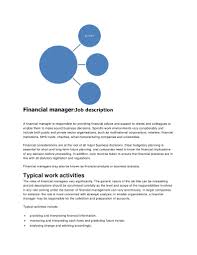 They must know how to take charge of projects, implement financial solutions, and work independently. Financial Manager Investing Business Economics