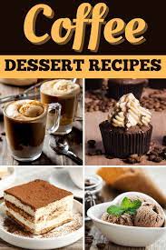 13 Creative Coffee Dessert Recipes Recipe Coffee Desserts Recipes Dessert Recipes Desserts