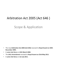 Akta timbang tara 2005 ) is een maleisische wet die is ingevoerd om de wet met betrekking tot de. Arbitration Act 2005 Act Scope Aplication For Lecture Copy Arbitral Tribunal Costs In English Law