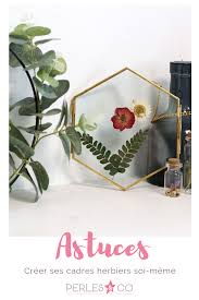 Nos Idees Pour Creer Ses Cadres Herbiers Soi Meme Idee Diy Diy Diy Decoration