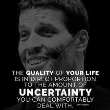 4 Suggestions For Handling Change And Uncertainty Uncertainty Quotes Tony Robbins Quotes Quotes To Live By