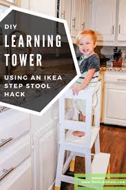 Diy Learning Tower Ikea Stool Hack Run Like Kale Learning Tower Ikea Stool Ikea Step Stool