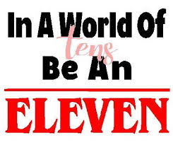 In A World Full Of Tens Be An Eleven Svg In A World Of Tens Be An Eleven Digital Svg File Stranger Things Inspired With Images Digital Svg Stranger Things Digital