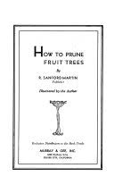How to prune a fruit tree. How To Prune Fruit Trees Robert Sanford Martin Google Books