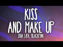 Dua Lipa Blackpink Kiss And Make Up Lyrics Youtube Yours Lyrics Lyrics Funny Baby Quotes