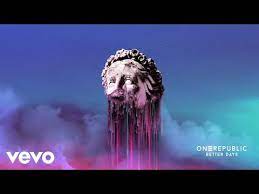 Onerepublic Better Days One Republic Popular Artists One Republic Lyrics