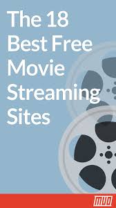 The Best Free Movie Streaming Sites Streaming Movies Free Movie Streaming Websites Streaming Movies