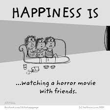 Horror Movies Happy Quotes Happy Girly Quotes