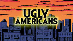 Check spelling or type a new query. Ugly Americans Tv Series Wikipedia