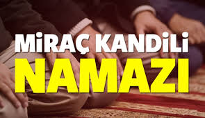 Beş vakit namaz, miraç gecesinde farz kılındı, allah'a şirk koşmayanların cennete gireceği müjdesi verildi ve miraç gecesinde amenerrasulü diye başlayan bakara suresi'nin son iki ayeti indirildi. Mirac Kandili Namazi Kandil Namazi Saat Kacta Kilinmasi Gerek Yasam Haberleri
