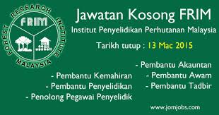 Jawatan Kosong Frim Terkini 2015 Institut Penyelidikan Perhutanan Malaysia Met Afbeeldingen Jom