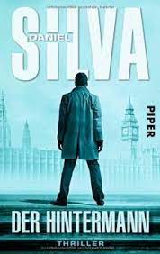 It was nearly one a.m. Der Hintermann Thriller Gabriel Allon Reihe Band 11 Von Daniel Silva