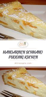 Mandarinen Schmand Pudding Kuchen Pudding Kuchen Rezepte Backrezepte