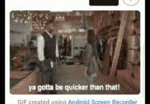 We did not find results for: Gotta Be Quicker Than That Gifs Tenor