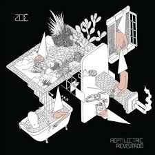 Reptilectric Revisitado - Zoé | Deezer