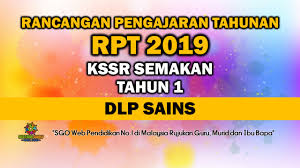 Kepada yang berminat untuk mendapatkannya Rpt 2019 Kssr Semakan Tahun 1 Dlp Sains