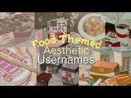 50 Food Aesthetic Usernames Youtube