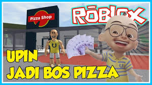 Upin Jadi Bos Pizza Roblox Upin Ipin Youtube