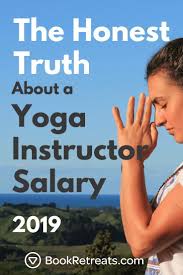 The Honest Truth About A Yoga Instructor Salary 2020 How To Do Yoga Teaching Yoga Yoga Instructors