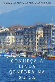 A fronteira entre frança e suíça é a linha que limita os territórios de frança e suíça. Genebra A Cidade Das Relojoarias Na Suica Viagens Suica Lago Leman