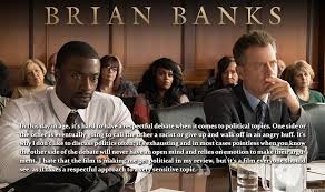 The movie  brian banks , starring aldis hodge, brian kinnear and sherri shepherd, is now in theaters. Movie Mayhem Brian Banks Chaos Breeds Chaos
