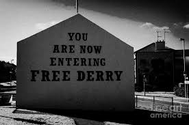 The derry journal reports that he passed. You Are Now Entering Free Derry Gable Wall Painting With Petrol Bomber Mural In The Background At Free Derry Corner In The Bogside Area Of Derry Londonderry Photograph By Joe Fox