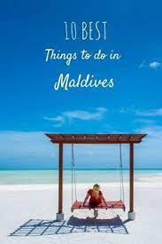 10 Of The Best Things To Do In Maldives There S More To It Than Water Bungalows By Dave And Deb Maldives Travel Visit Maldives Maldives Travel Guide
