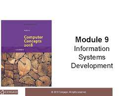 New perspectives on computer concepts 2018 instructor's manual 1 of 22 © 2018 cengage. Computer Concepts 2018 Module 9 Information Systems Development