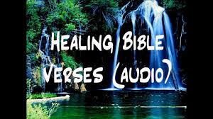Bible Verses For Those Who Need Healing Audio Youtube The lord is near to the brokenhearted and saves the crushed in spirit. bible verses for those who need healing audio
