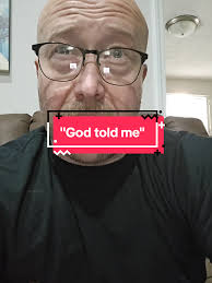 "God told me"