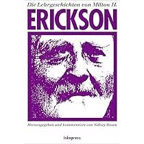 Die Lehrgeschichten von Milton H. Erickson : Rosen, Sidney, Hoffman, Lynn,  Eckert, Brigitte: Amazon.de: Bücher