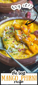 Creamy Mango Phirni Recipe I Mango Dessert Recipes I Aam Ki Phirni I Mango Pudding Pureed Food Recipes Phirni Recipe Mango Recipes Indian