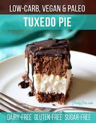 Tuxedo Pie Low Carb Paleo Vegan Pretty Pies Recipe Vegan Dessert Recipes Dairy Free Dessert Sugar Free Desserts