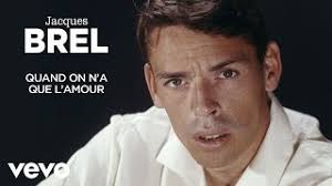 Will play first and then other quand on n'a que. Quand On N A Que L Amour Von Jacques Brel Laut De Song