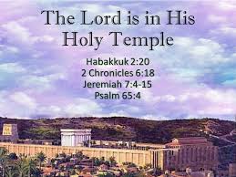 Image result for images The LORD Is in His Holy Temple