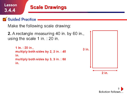 5 cm × 500 = 2 500 cm ( multiply your scaled measurement by the real number in the scale ratio) 2 500 cm ÷ 100 = 25 m the field is 25 m wide. Scale Drawings Lesson Ppt Video Online Download