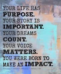Maybe you would like to learn more about one of these? Quotes About Finding Your Purpose Quotesgram
