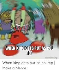 Belphragor recommended it to me so i believe it will be more than great. 25 Best Memes About King Of Pol King Of Pol Memes