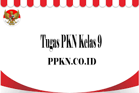 Tugas Pkn Kelas 9