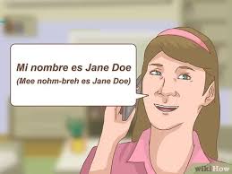 How To Say My Name Is In Spanish 3 Steps With Pictures
