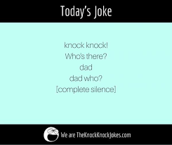 Write down in the comments below your favorite funny dirty jokes that you know or the funniest you have heard. Knock Knock Dad Jokes Puns Funny Jokes