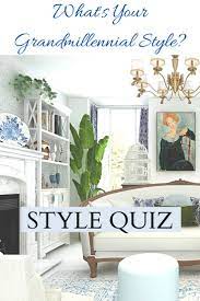 Style Quiz What S Your Grandmillennial Style Nest Obsessed In 2021 Decorating Styles Quiz Style Quiz Interior Design Styles