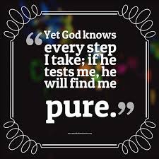 But He Knows The Way That I Take He Has Concern For It Appreciates And Pays