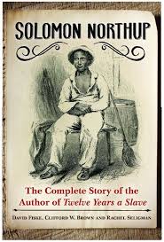 12 years a slave (pdf). Solomon Northup Full Story Plus Other Kidnappings