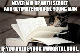 Cats The Horror Of H P Lovecraft H P Lovecat Cats Funny Cat Memes Silly Cats