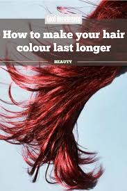 This Is The Number One Way To Make Your Hair Colour Last Longer Faded Hair Long Hair Color Hair Color