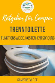 trenntoilette der ratgeber umweltfreundliche alternative zum chemieklo trockentoilette campingtoilette camping
