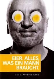 Eier. Alles, was ein Mann braucht.