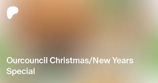 Ourcouncil ChristmasNew Years Special | Patreon